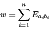 \begin{displaymath}
w = \sum_{i=1}^n E_{a_ib_i} \end{displaymath}